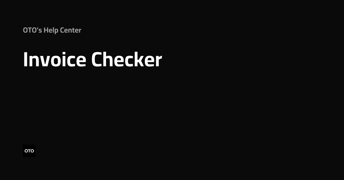 Invoice Checker | OTO's Help Center